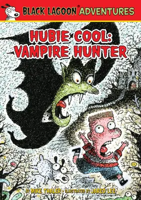 Hubie Cool: Vânător de vampiri - Hubie Cool: Vampire Hunter