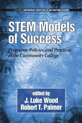 Modele Stem de succes: Programe, politici și practici în colegiul comunitar - Stem Models of Success: Programs, Policies, and Practices in the Community College