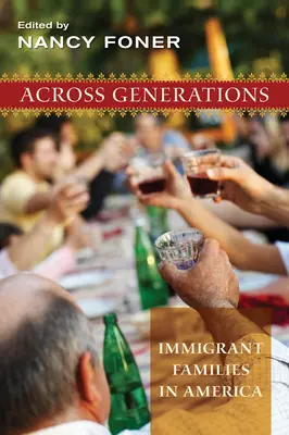 Între generații: Familii de imigranți în America - Across Generations: Immigrant Families in America