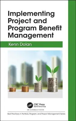 Implementarea managementului beneficiilor proiectelor și programelor - Implementing Project and Program Benefit Management