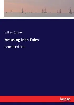 Amusing Irish Tales: Ediția a patra - Amusing Irish Tales: Fourth Edition