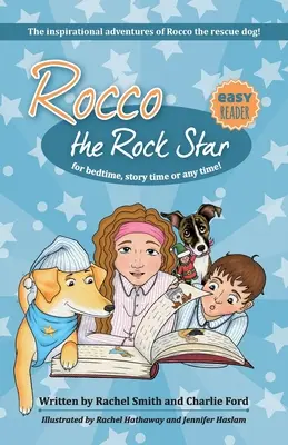 Aventurile inspiraționale ale câinelui salvator Rocco: Colecție de povestiri pentru cititori timpurii - 5 - 8 ani - The Inspirational Adventures of Rocco the Rescue Dog: Short Story Collection for Early Readers - Ages 5 - 8
