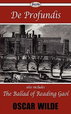 De Profundis & Balada închisorii din Reading - De Profundis & The Ballad of Reading Gaol