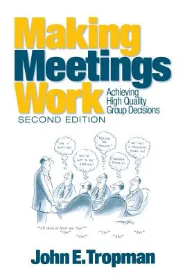 Making Meetings Work: Realizarea unor decizii de grup de înaltă calitate - Making Meetings Work: Achieving High Quality Group Decisions