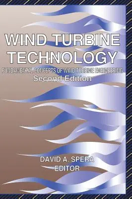 Turbine eoliene: Concepte fundamentale în ingineria turbinelor eoliene - Wind Turbine: Fundamental Concepts in Wind Turbine Engineering
