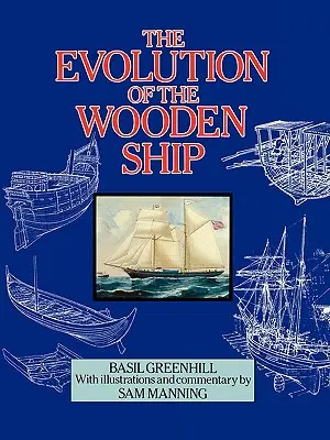 Evoluția navei de lemn - The Evolution of the Wooden Ship