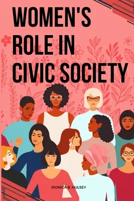 Rolul femeii în societatea civică - Women's Role in Civic Society