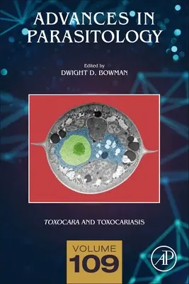 Toxocara și Toxocarioza: Volumul 109 - Toxocara and Toxocariasis: Volume 109