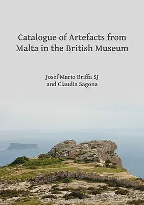 Catalogul artefactelor din Malta aflate în British Museum - Catalogue of Artefacts from Malta in the British Museum