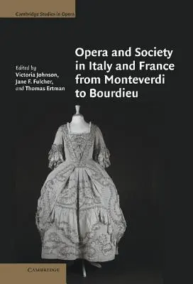Operă și societate în Italia și Franța de la Monteverdi la Bourdieu - Opera and Society in Italy and France from Monteverdi to Bourdieu