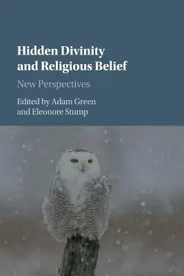 Divinitatea ascunsă și credința religioasă: Noi perspective - Hidden Divinity and Religious Belief: New Perspectives