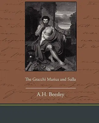 Gracchi Marius și Sulla - The Gracchi Marius and Sulla