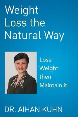 Pierderea în greutate pe cale naturală - Weight Loss the Natural Way