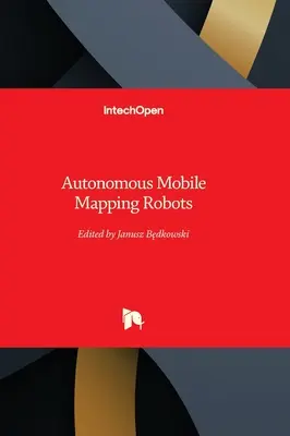 Roboți autonomi de cartografiere mobilă - Autonomous Mobile Mapping Robots
