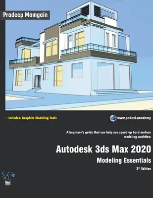 Autodesk 3ds Max 2020: Elemente esențiale de modelare, ediția a 2-a - Autodesk 3ds Max 2020: Modeling Essentials, 2nd Edition