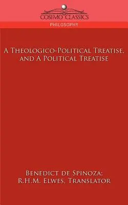A Theologico-Political Treatise, and a Political Treatise