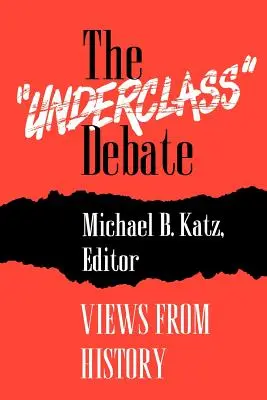 Dezbaterea „Subclasa”: Puncte de vedere din istorie” - The Underclass