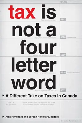 Tax is Not a Four-Letter Word: O perspectivă diferită asupra impozitelor în Canada - Tax Is Not a Four-Letter Word: A Different Take on Taxes in Canada