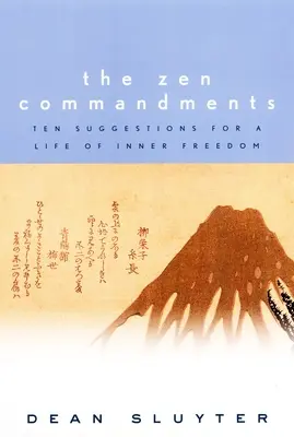 Poruncile Zen: Zece sugestii pentru o viață de libertate interioară - The Zen Commandments: Ten Suggestions for a Life of Inner Freedom