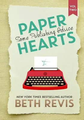 Paper Hearts, volumul 2: Sfaturi pentru publicare - Paper Hearts, Volume 2: Some Publishing Advice