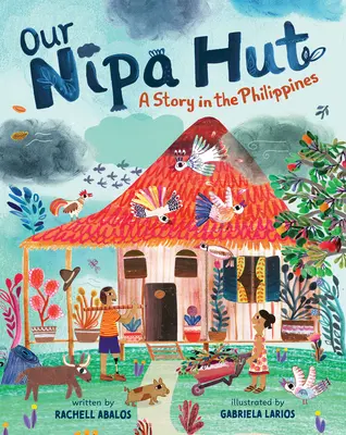Cabana noastră Nipa: O poveste în Filipine - Our Nipa Hut: A Story in the Philippines