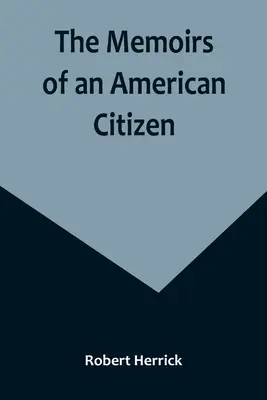 Memoriile unui cetățean american (The Memoirs of an American Citizen) - The Memoirs of an American Citizen