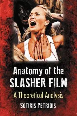 Anatomia filmului Slasher: O analiză teoretică - Anatomy of the Slasher Film: A Theoretical Analysis