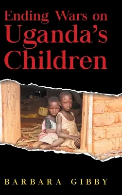 Oprirea războaielor asupra copiilor din Uganda - Ending Wars on Uganda's Children