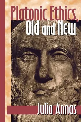 Etica platonică, veche și nouă - Platonic Ethics, Old and New