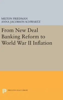 De la reforma bancară New Deal la inflația din al Doilea Război Mondial - From New Deal Banking Reform to World War II Inflation