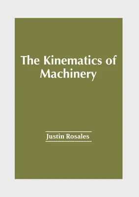 Cinematica mașinilor - The Kinematics of Machinery