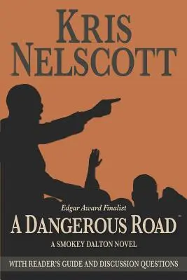 Un drum periculos: Cu ghidul cititorului și întrebări de discuție: Un roman cu Smokey Dalton - A Dangerous Road: With Reader's Guide and Discussion Questions: A Smokey Dalton Novel