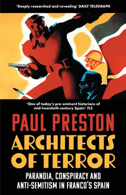 Arhitecții terorii: Paranoia, conspirația și antisemitismul în Spania lui Franco - Architects of Terror: Paranoia, Conspiracy and Anti-Semitism in Franco's Spain