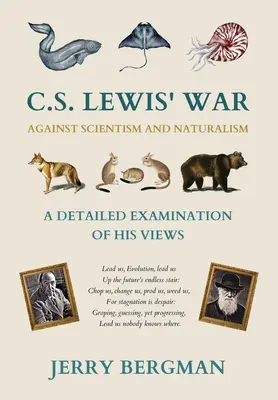 C. Războiul lui S. Lewis împotriva scientismului și naturalismului: O examinare detaliată a opiniilor sale - C. S. Lewis' War Against Scientism and Naturalism: A Detailed Examination of His Views