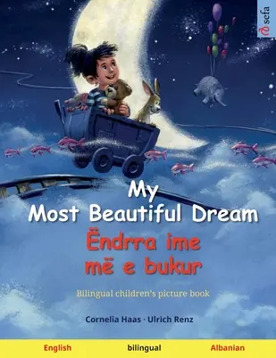 Visul meu cel mai frumos - ndrra ime m e bukur (engleză - albaneză) - My Most Beautiful Dream - ndrra ime m e bukur (English - Albanian)