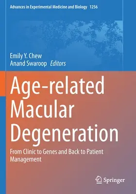 Degenerescența maculară legată de vârstă: De la clinică la gene și înapoi la managementul pacientului - Age-Related Macular Degeneration: From Clinic to Genes and Back to Patient Management