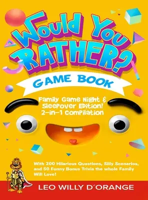 Would You Rather Game Book Family Game Night & Sleepover Edition!: Compilație 2 în 1 - Încercați să nu râdeți provocarea cu 400 de întrebări hilare, prostii - Would You Rather Game Book Family Game Night & Sleepover Edition!: 2-in-1 Compilation - Try Not To Laugh Challenge with 400 Hilarious Questions, Silly