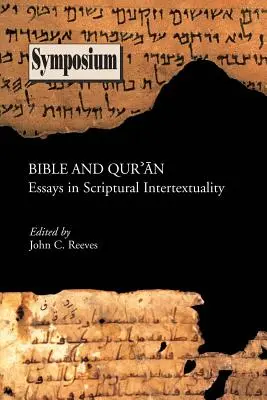 Biblia și Qu'ran: Eseuri în intertextualitatea scripturală - Bible and Qu'ran: Essays in Scriptural Intertextuality