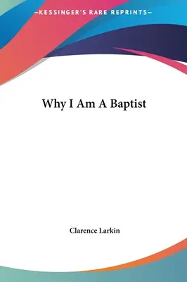 De ce sunt baptist - Why I Am A Baptist