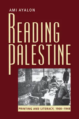 Reading Palestine: Tipărire și alfabetizare, 1900-1948 - Reading Palestine: Printing and Literacy, 1900-1948