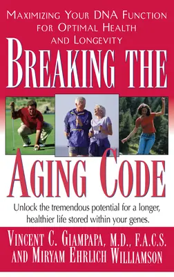 Spargerea codului îmbătrânirii: Maximizarea funcției ADN-ului pentru sănătate optimă și longevitate - Breaking the Aging Code: Maximizing Your DNA Function for Optimal Health and Longevity