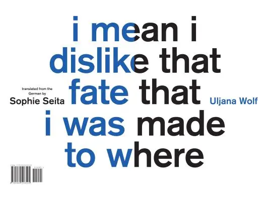 Vreau să spun că nu-mi place soarta pentru care am fost făcut - I Mean I Dislike That Fate That I Was Made to Where