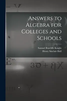 Răspunsuri la Algebra pentru colegii și școli - Answers to Algebra for Colleges and Schools