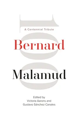 Bernard Malamud: Un omagiu centenar - Bernard Malamud: A Centennial Tribute