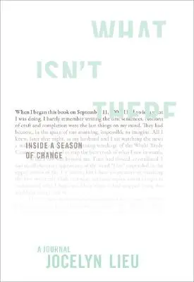 Ce nu este acolo: Inside a Season of Change - What Isn't There: Inside a Season of Change