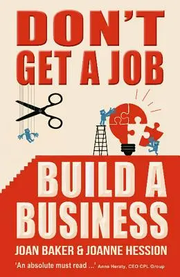 Nu te angaja, construiește o afacere - Don't Get a Job, Build a Business