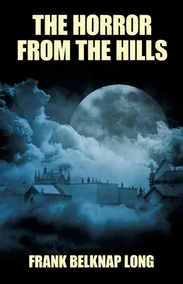 Horror from the Hills - The Horror from the Hills