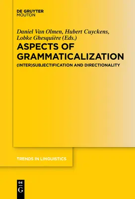 Aspecte ale gramaticalizării: (Inter)Subiectivizare și direcționalitate - Aspects of Grammaticalization: (Inter)Subjectification and Directionality
