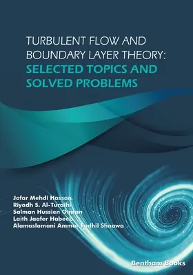 Turbulent Flow and Boundary Layer Theory: Subiecte selectate și probleme rezolvate - Turbulent Flow and Boundary Layer Theory: Selected Topics and Solved Problems