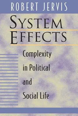 Efectele sistemului: Complexitatea în viața politică și socială - System Effects: Complexity in Political and Social Life